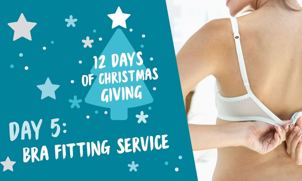 12 Days of Christmas Giving - Bra Fitting Service