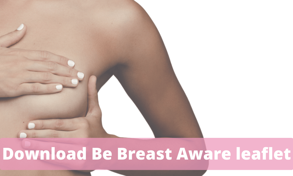 Be breast aware SYG GNI breast cancer awareness signs of breast cancer
