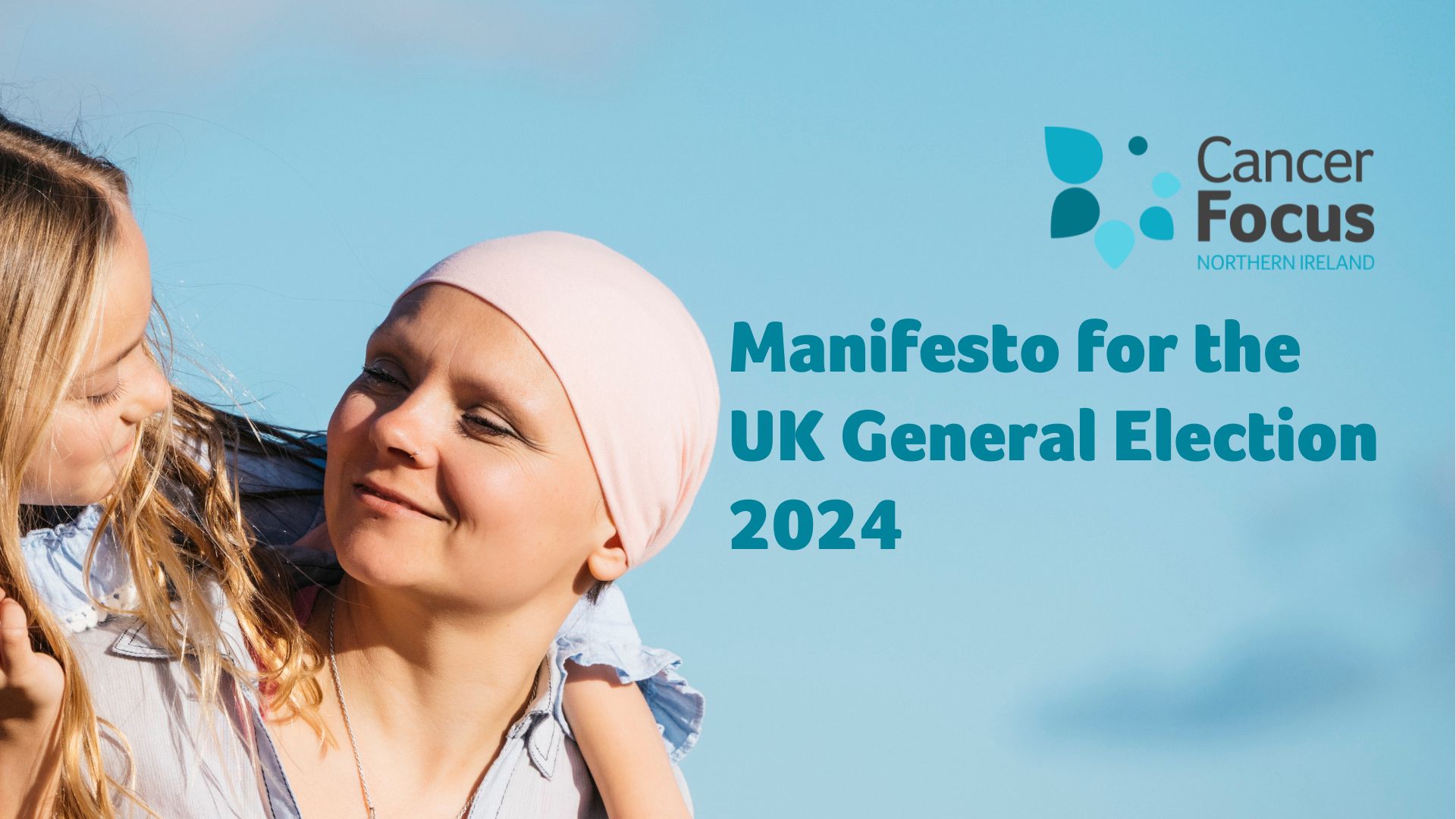 Cancer Focus Northern Ireland releases their Manifesto for the 2024 UK